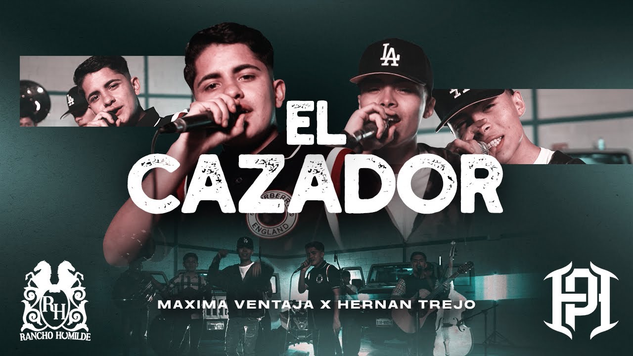 Maxima Ventaja x Hernan Trejo - El Cazador [Official Video]