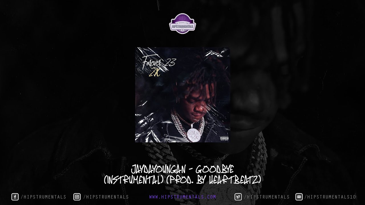 JayDaYoungan - Goodbye [Instrumental] (Prod. By HeartBeatz)