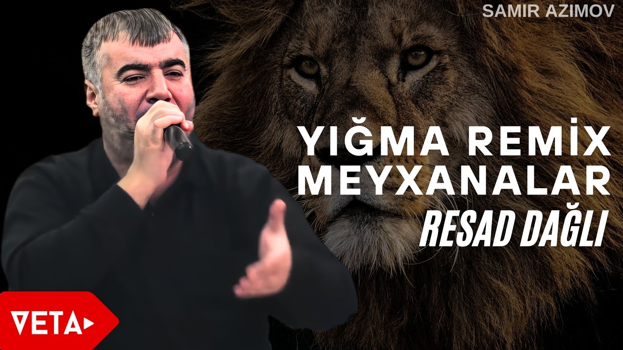 Resad Daglı - Yığma Remix Meyxanalar | 2025 Yeni