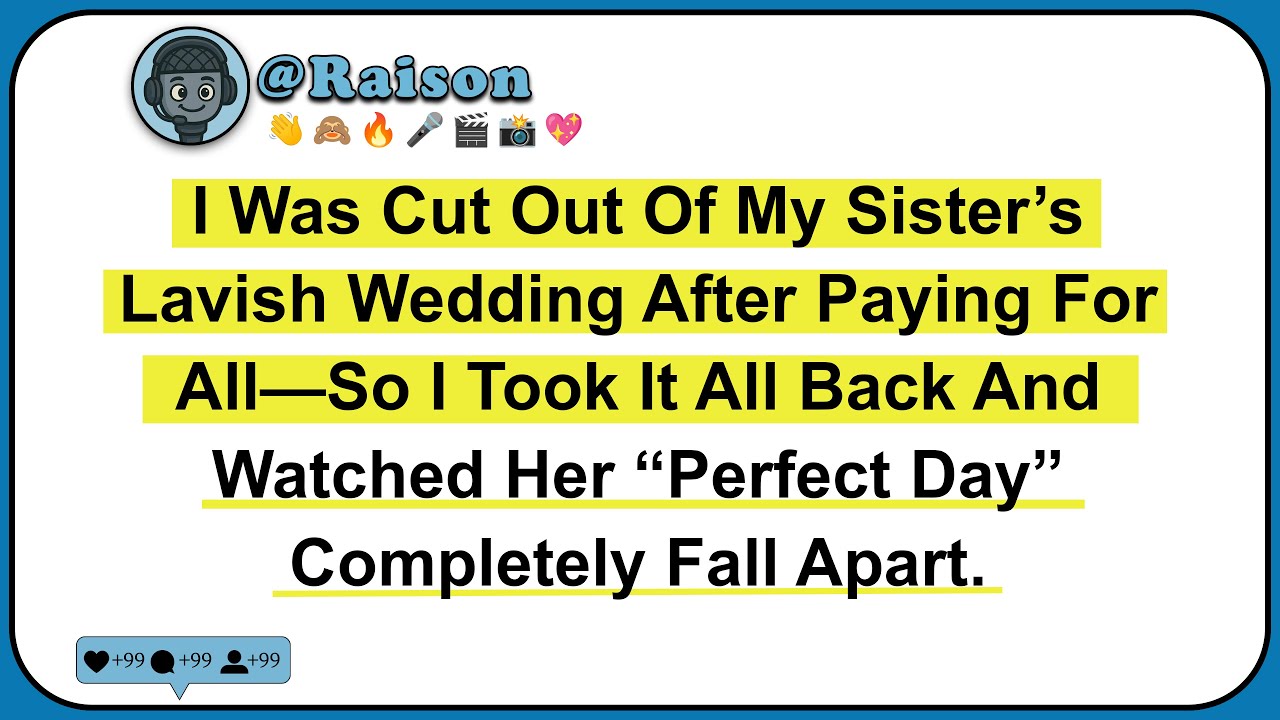 I Was Cut Out Of My Sister’s Lavish Wedding After Paying For All—So I Took It All Back And Watched..
