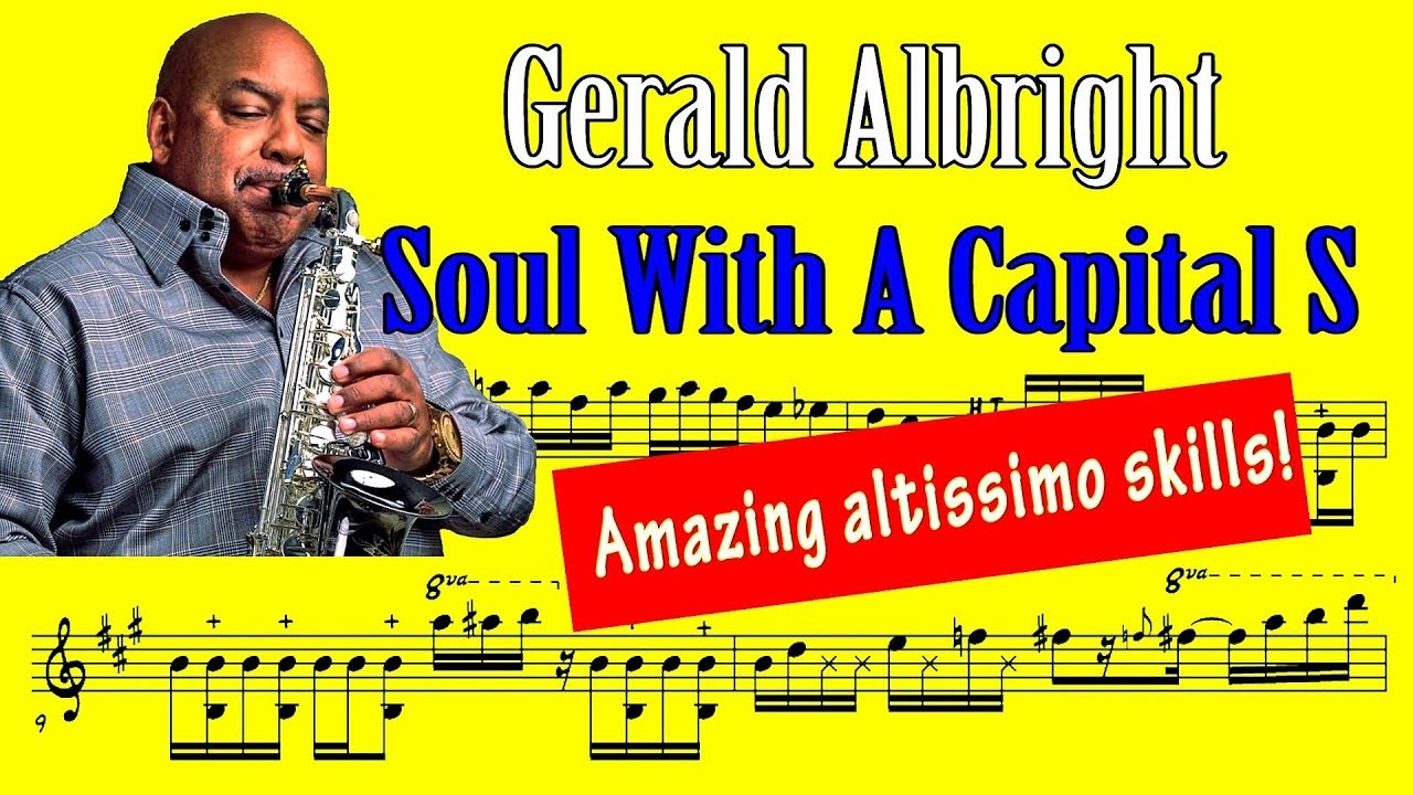 Gerald Albright Transcription - Soul with a Capital S (The Cannonball Band cover Tower Of Power)