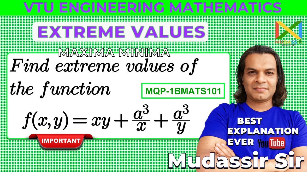 Найдите экстремальные значения функции f(x,y) = xy + a³/x + a³/y | VTU MQP 1BMATS101 решенная задача