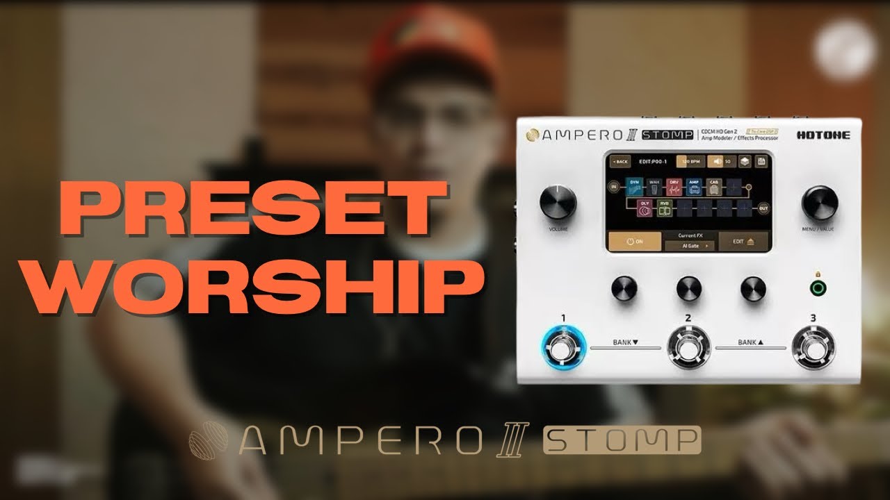 AMPERO STOMP 2 | PRESET WORSHIP | BASS ON
