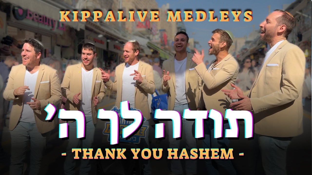 Thank You Hashem | A Kippalive Medley