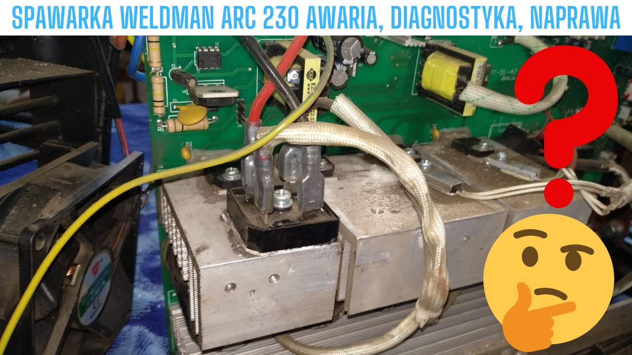 Spawarka Inwertorowa WELDMAN ARC 230 Awaria Diagnostyka Naprawa