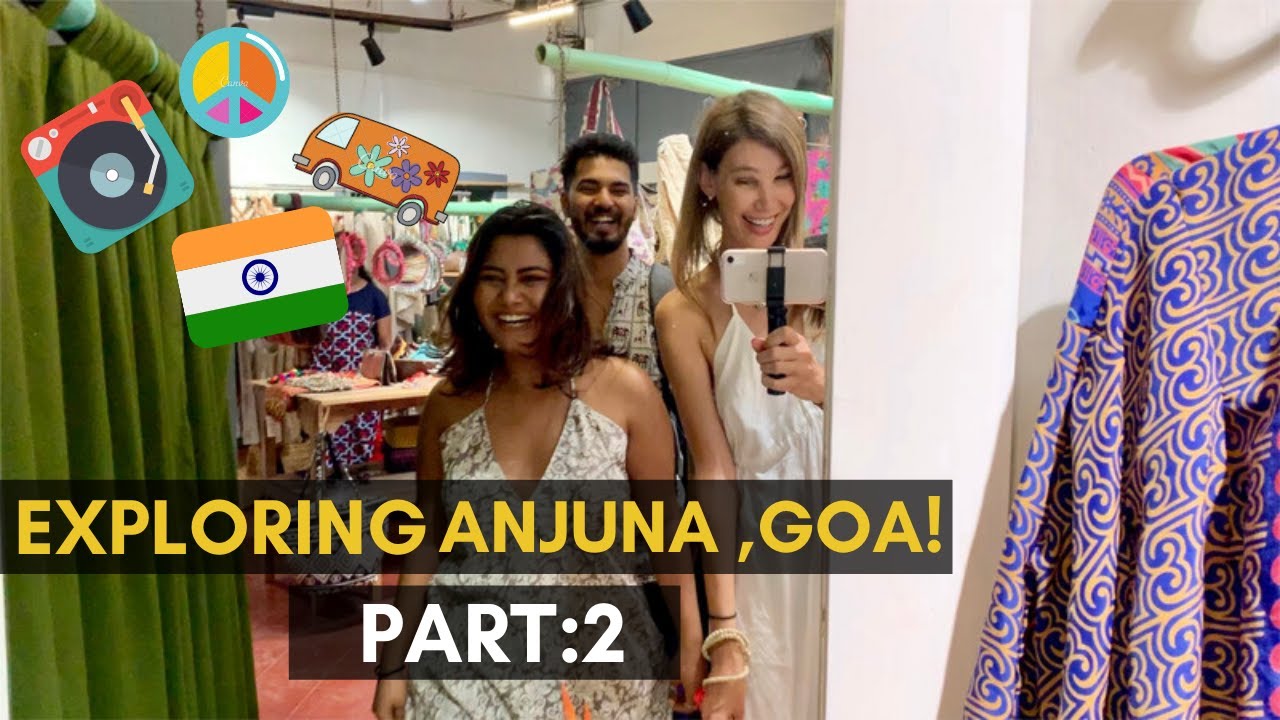 Exploring Goa, India's Anjuna Beach | Best Places to eat & Nightlife! #GoaTravel #IndiaTravelVlog