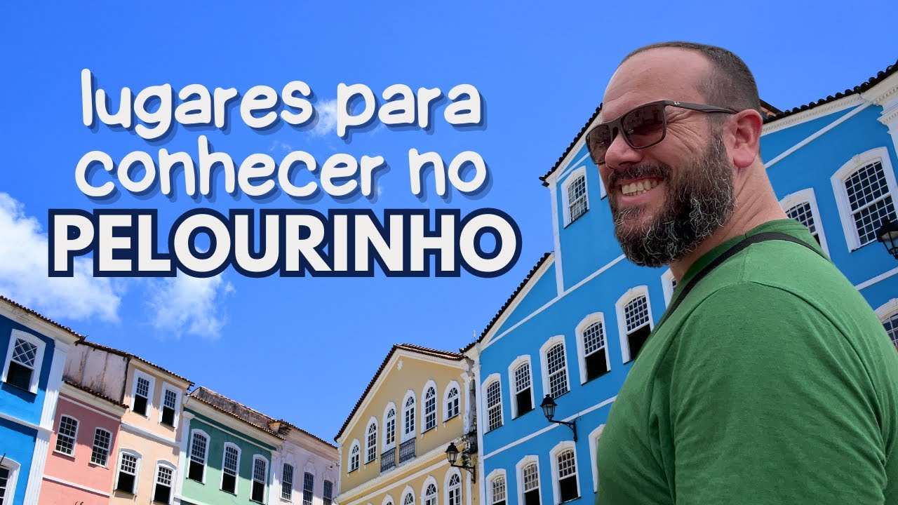 Viagem pelo Pelourinho em Salvador: roteiro e dicas do Pelourinho