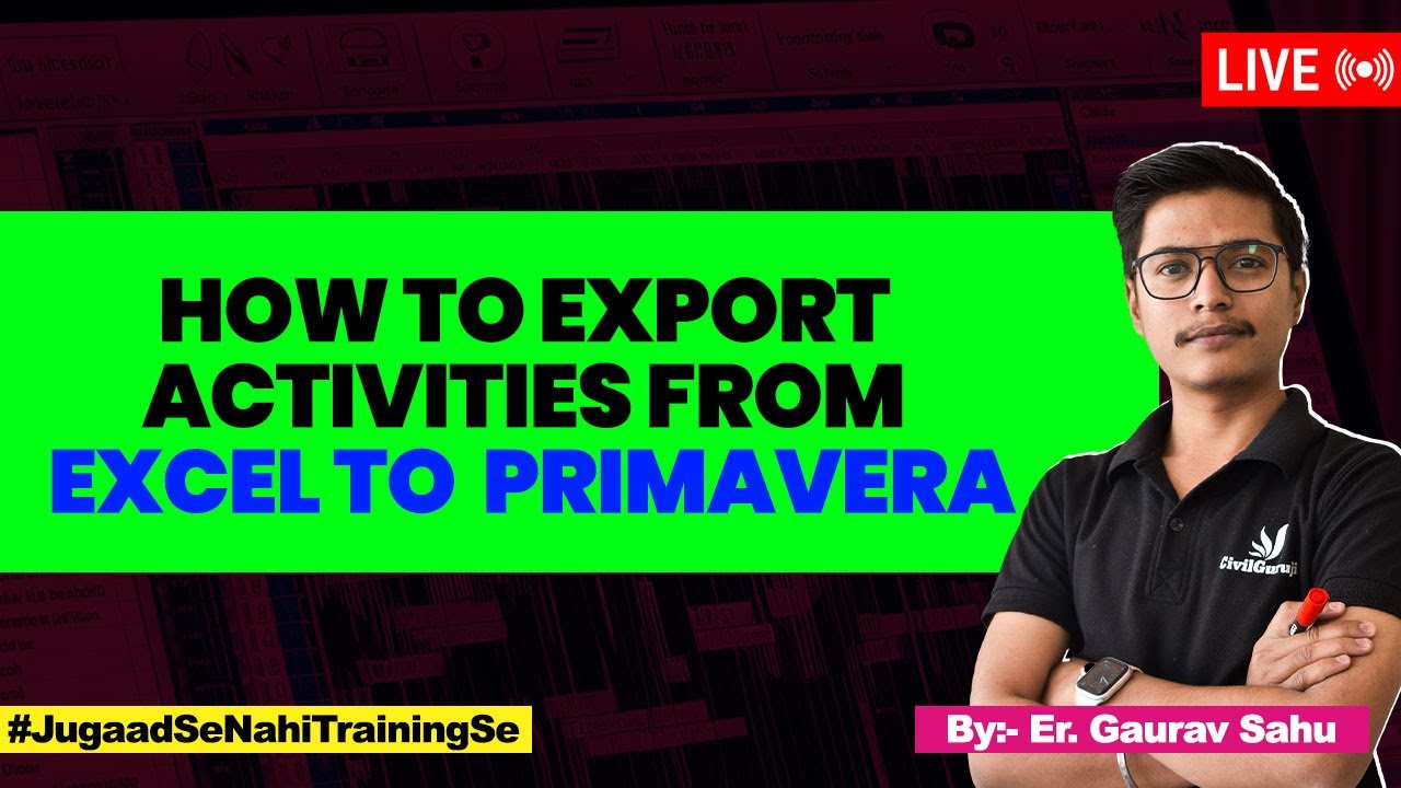 How to Export Activities From Excel to Primavera | Master CPM, Activity Links & Relationships