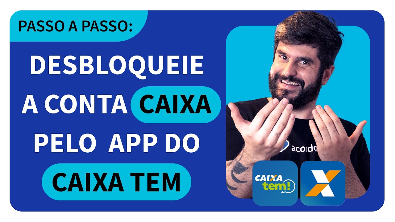 Como Desbloquear a Conta CAIXA pelo APP CAIXA TEM? Simples e Rápido! - Acordo Certo