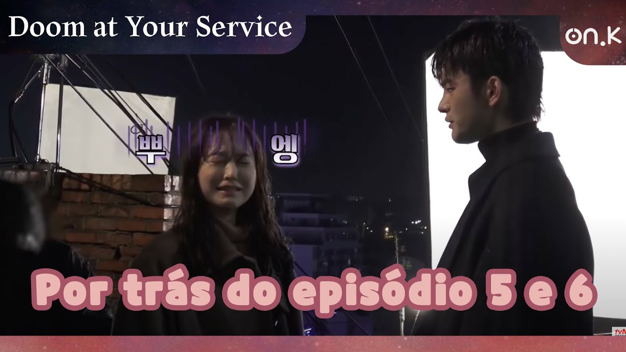 [#DoomatYourService] Por trás do episódio 5 e 6 | #OndaK
