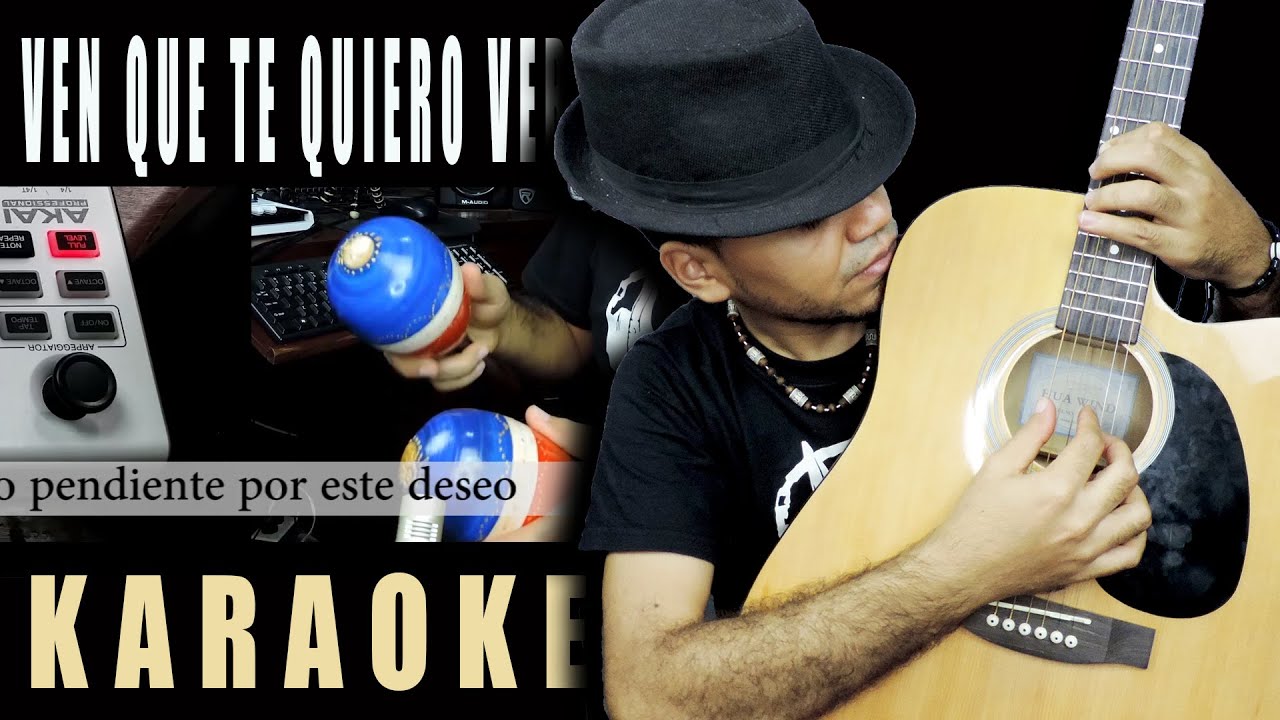 Ven que te quiero ver - Alex Ferreira (KARAOKE /Cover)
