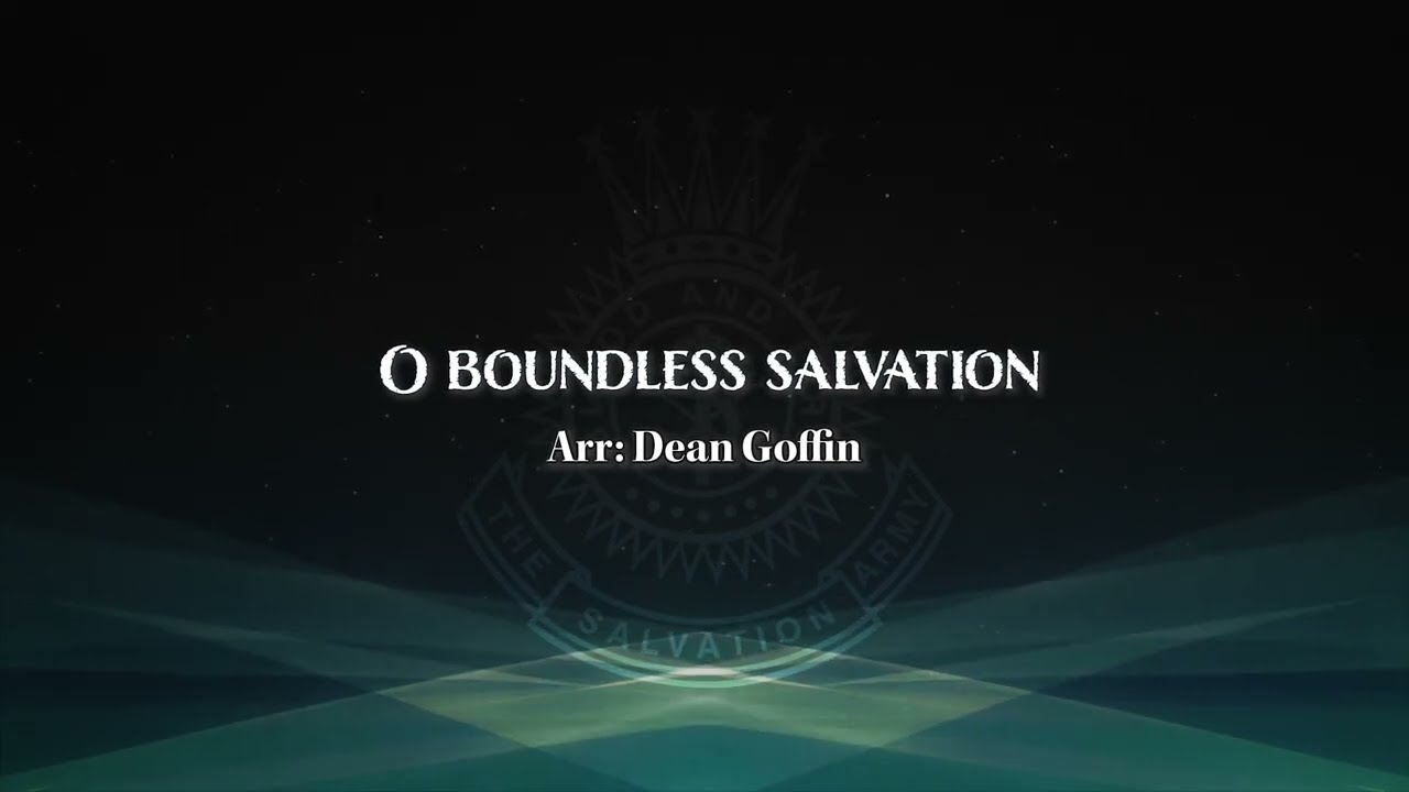 O Boundless Salvation - Dean Goffin - SB 0509