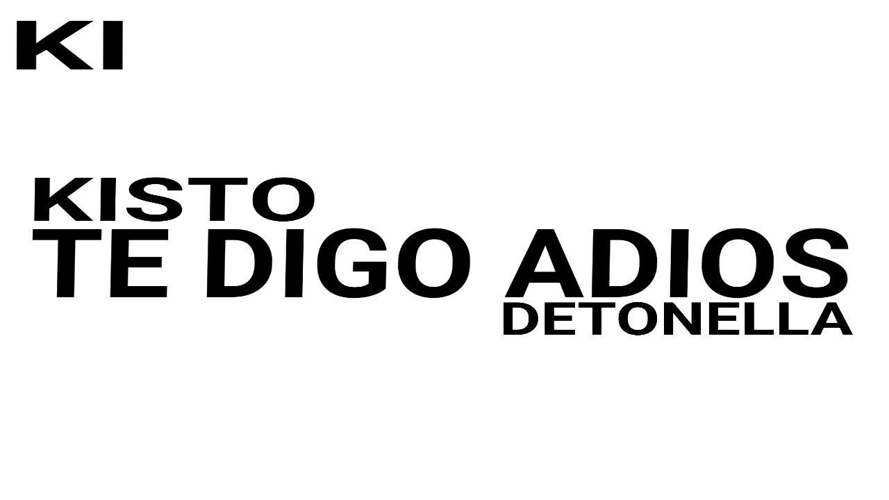KISTO, ft SKIFILLS &bull; te digo adi&oacute;s (lyrics oficial) | 