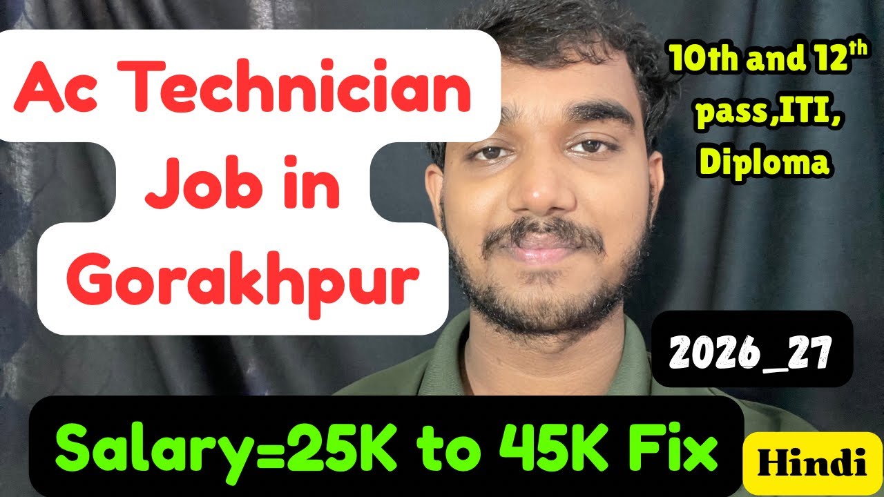 Ac Technician job in Gorakhpur,Salary,Requirements,All Day