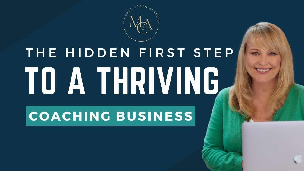 The Hidden First Step to a Thriving Coaching Business | Lara Young Mindset Coach Academy