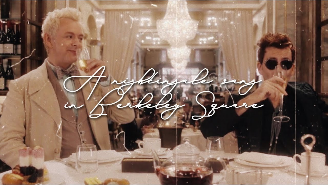 a nightingale sang in berkeley square || crowley & aziraphale