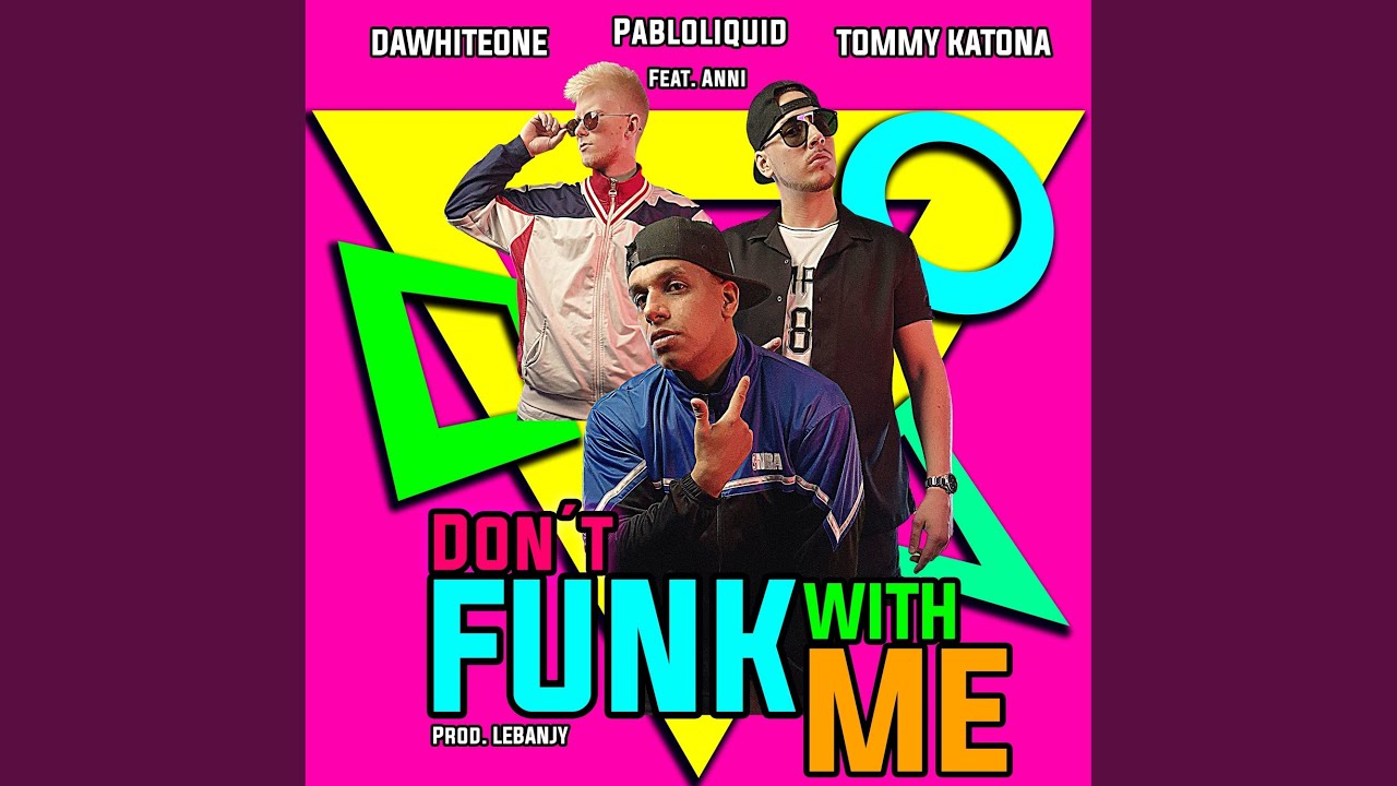 Don&acute;t Funk With Me