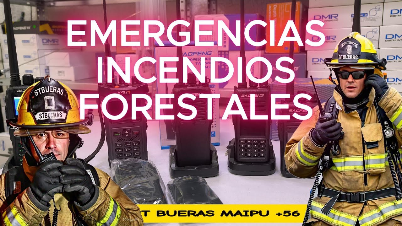 EMERGENCIA INCENDIOS FORESTALES  Que  EQUIPOS ELEGIR Para PROTEGERNOS  y ESTAR COMUNICADOS