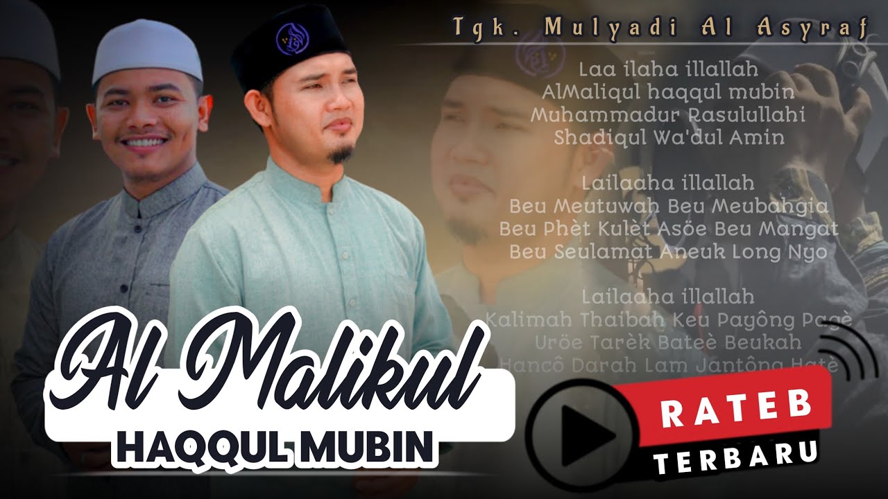 AL MALIKUL HAQQUL MUBIN (Syair Rat&egrave;b Ayon Aneuk) Terbaru 2023 Tgk Mulyadi Al Asyraf 💯
