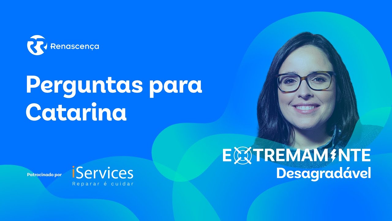 Perguntas para Catarina - Extremamente Desagradável