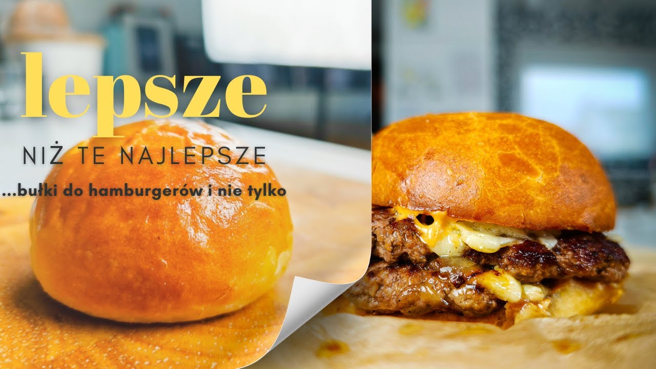 LEPSZE niż te NAJLEPSZE …bułki do hamburgerów!  #przepis