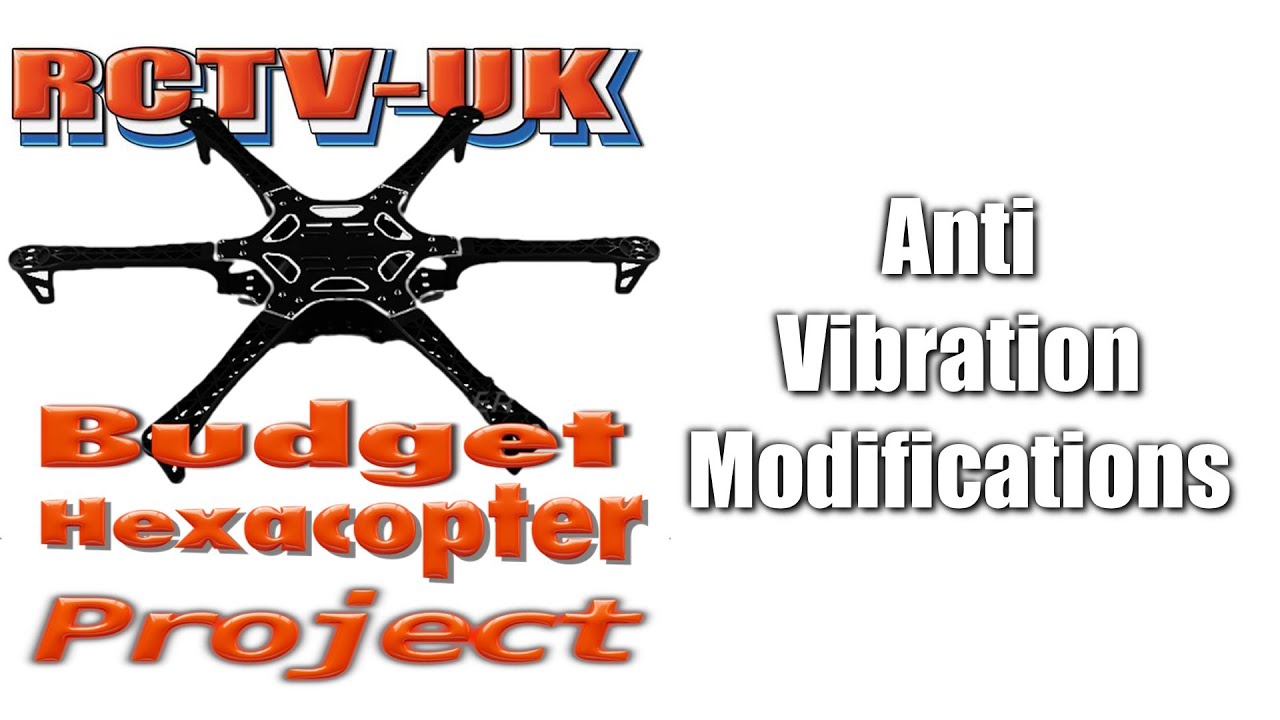 Budget Hexacopter Project - Anti Vibration modifications