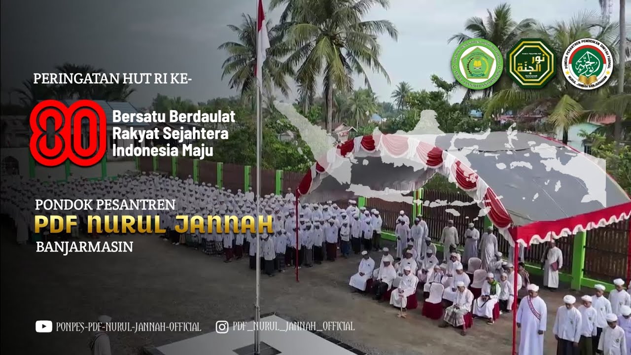 PERINGATAN HUT RI KE-80 || Pondok Pesantren PDF Nurul Jannah Banjarmasin || Ahad, 17 Agustus 2025