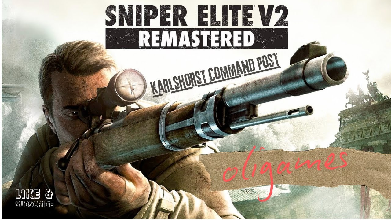 SNIPER ELITE V2. REMASTERED. KARLSHORT COMMAND POST.
