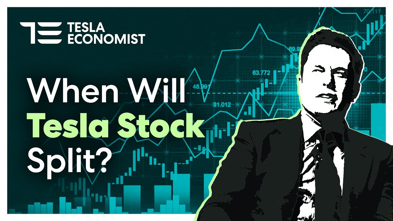 When Will Tesla's Stock Split?