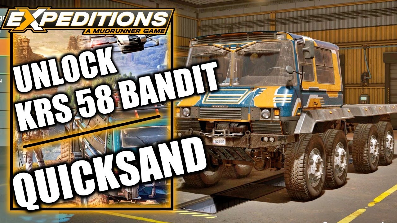 Expeditions A Mudrunner Game - Unlock KRS 58 Bandit Off-Road Truck - Quicksand