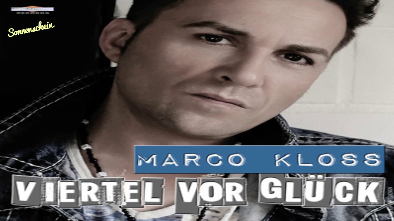 Marco Kloss ~ Viertel Vor Glück (Single Edit)