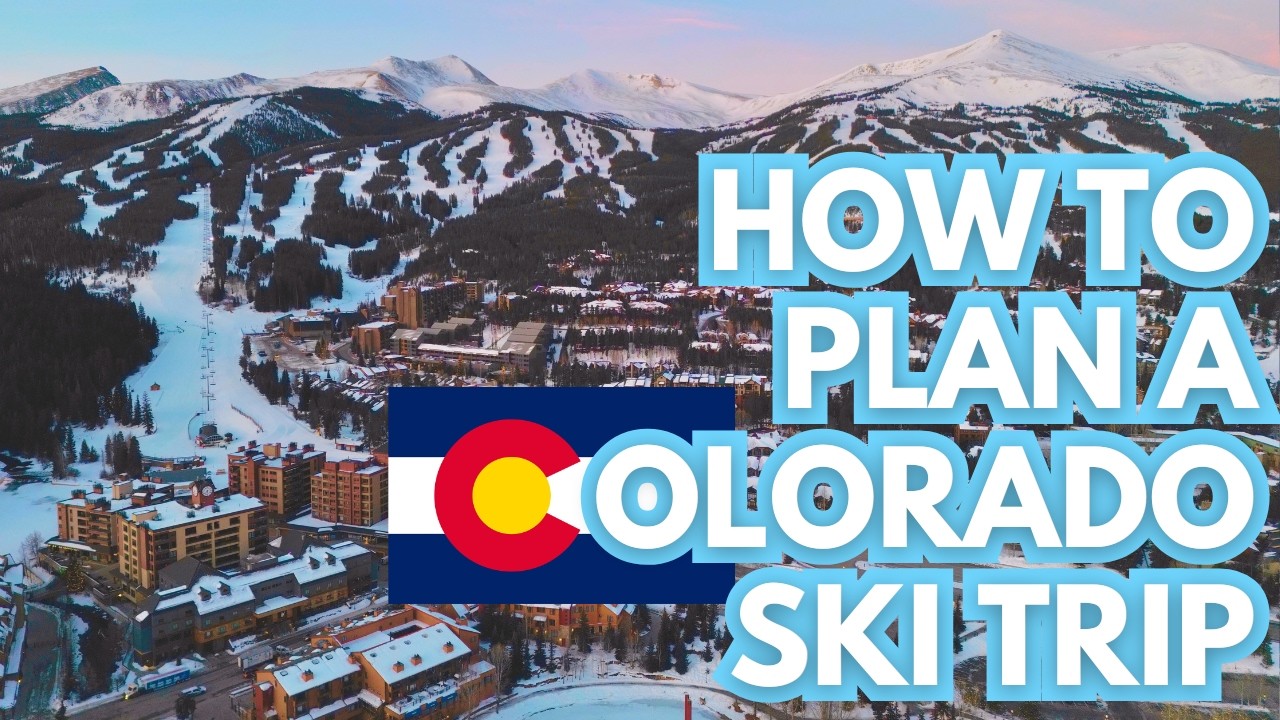 How To Plan A SKI Trip In COLORADO (Step By Step Guide +BUDGET Tips)