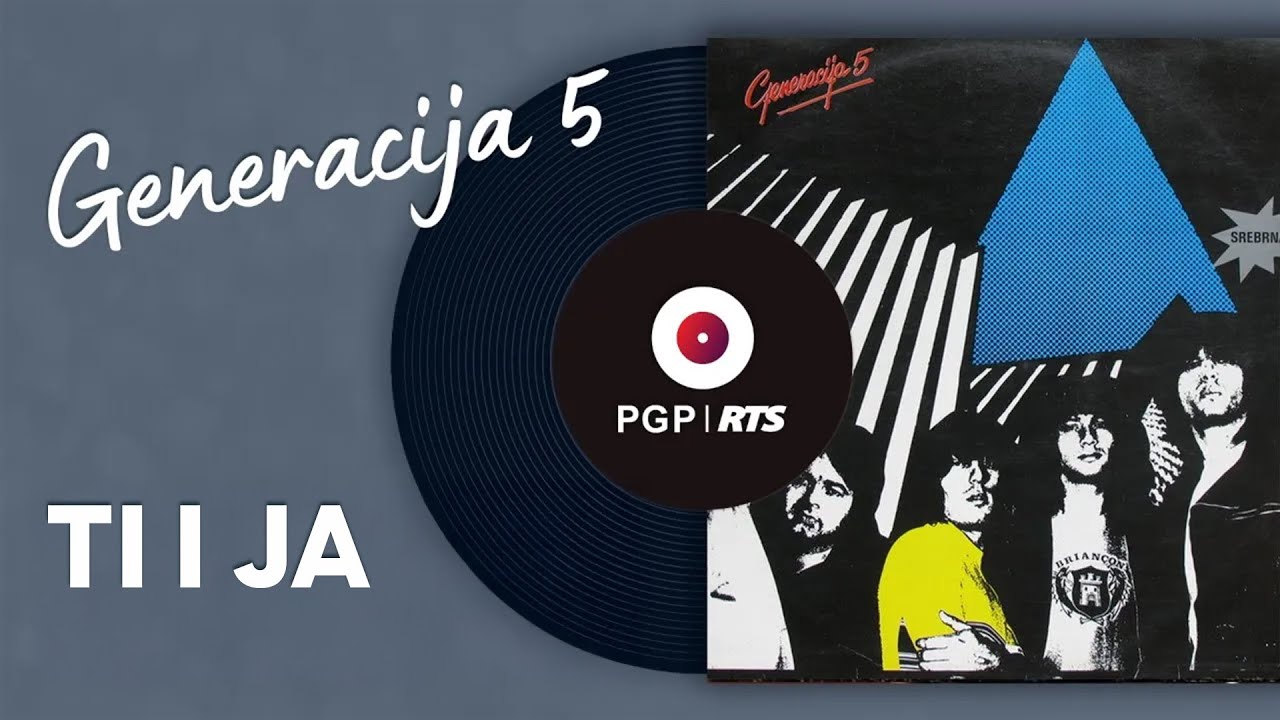 Generacija 5 - Ti i ja - (Audio 1980) HD