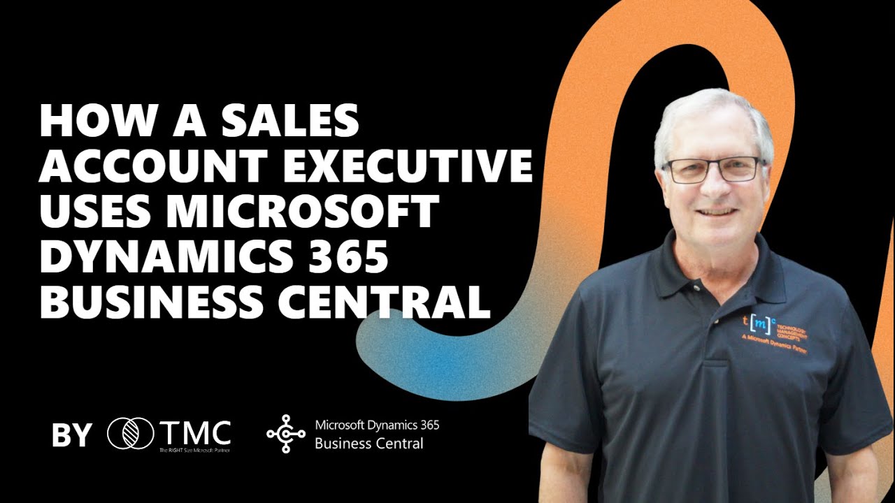 How a Sales Account Executive uses Microsoft Dynamics 365 Business Central