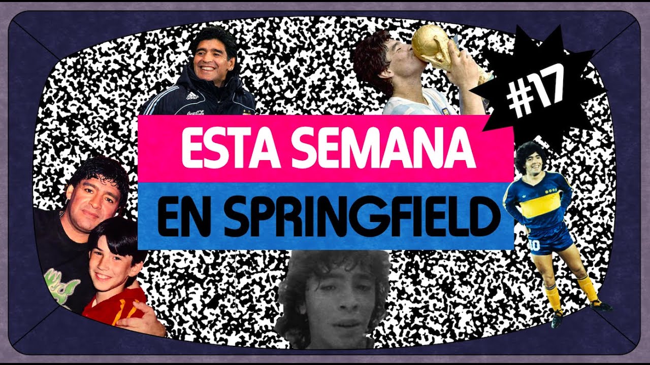 Homenaje a Diego Maradona || Esta Semana En Springfield #17