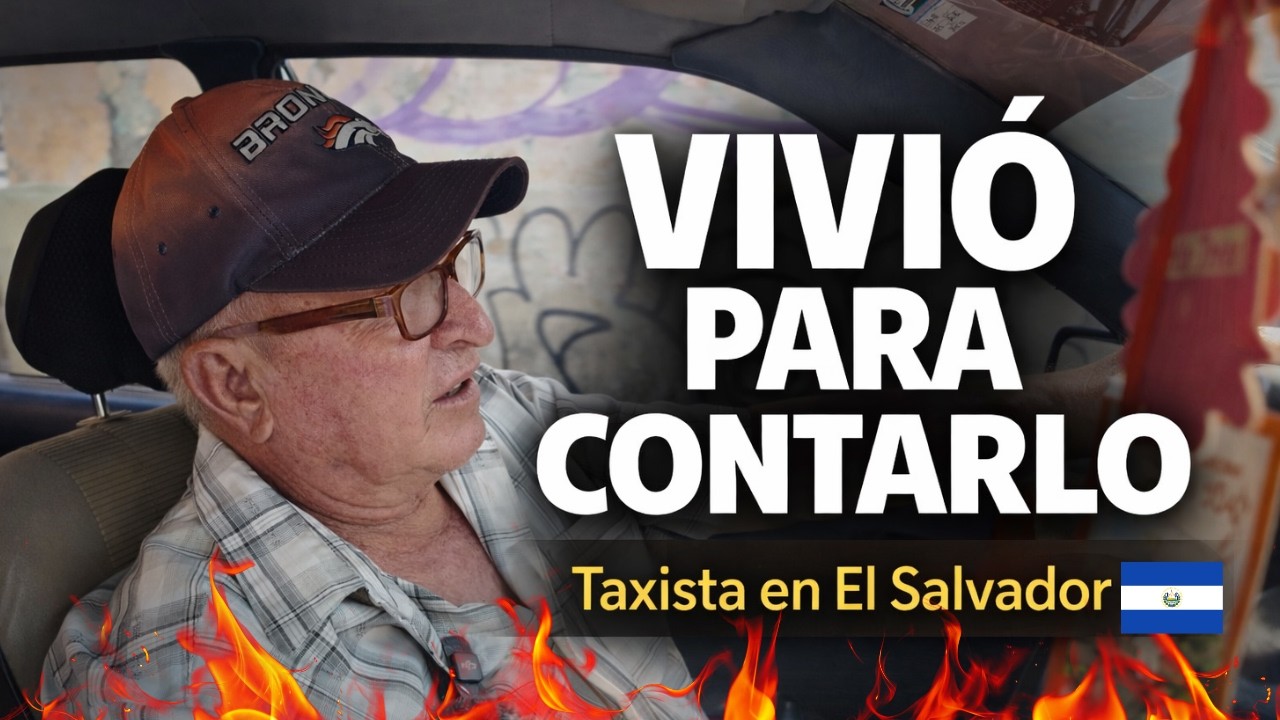 A sus 69 años, SOBREVIVIÓ para CONTARLO | Taxista en El Salvador 🇸🇻