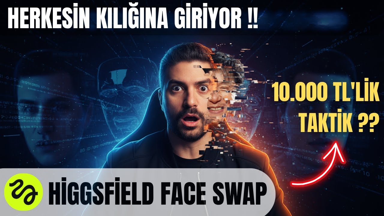 Gerçek mi Yapay Zeka mı? Higgsfield Face Swap ile Değişimi Keşfedin (10.000 TL'lik Bilgi İçerir)