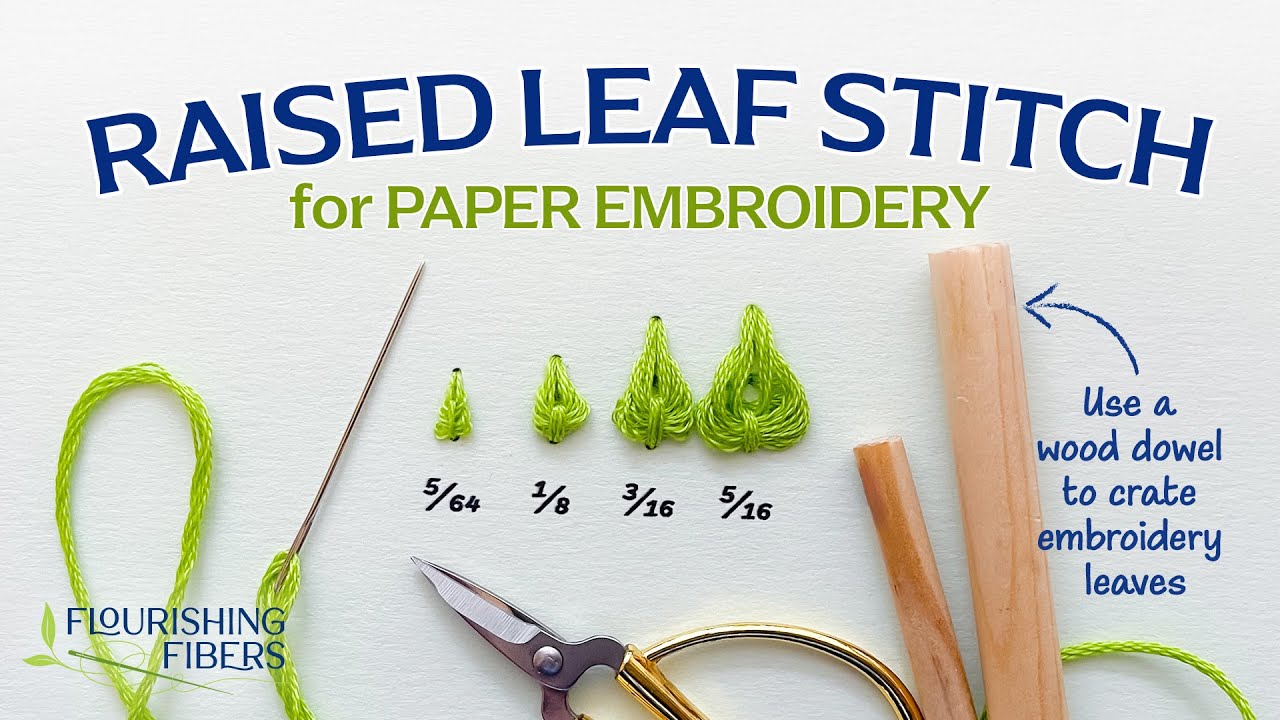 Raised Leaf Embroidery Technique Using a Dowel for Embroidery on Paper