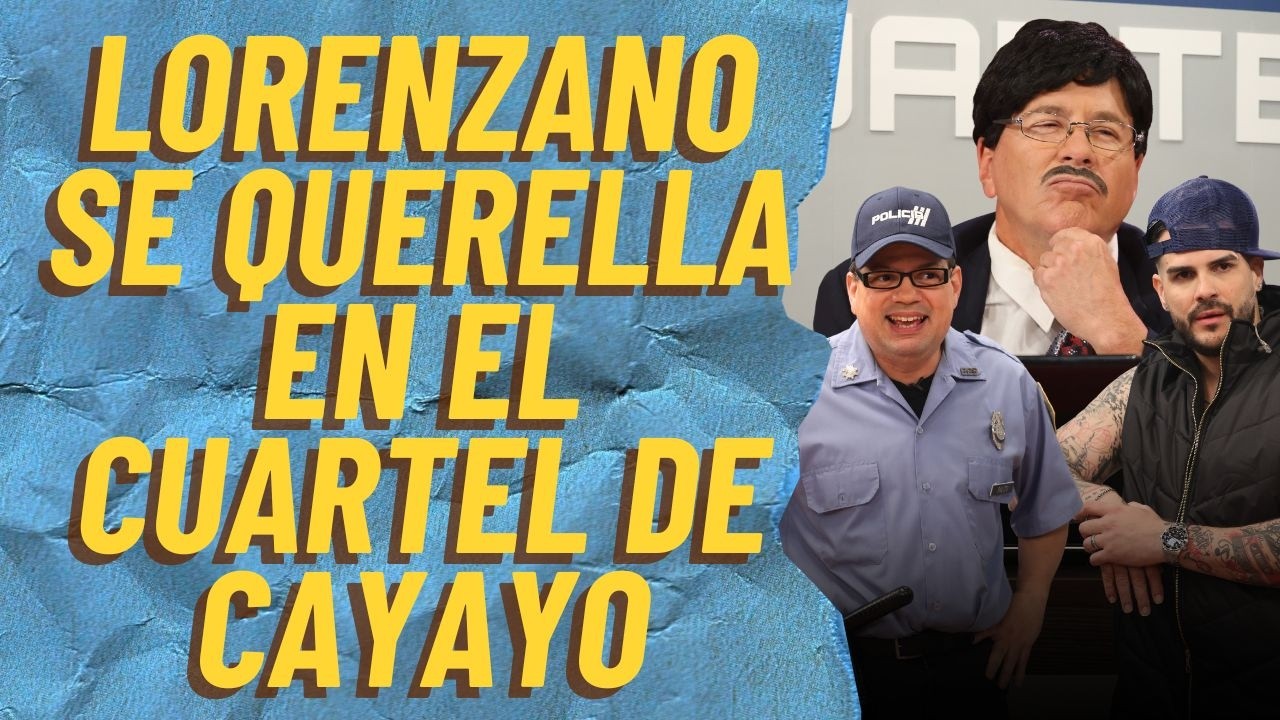 LORENZANO se querella en El Cuartel de Cayayo Culombo | 16 marzo 2026