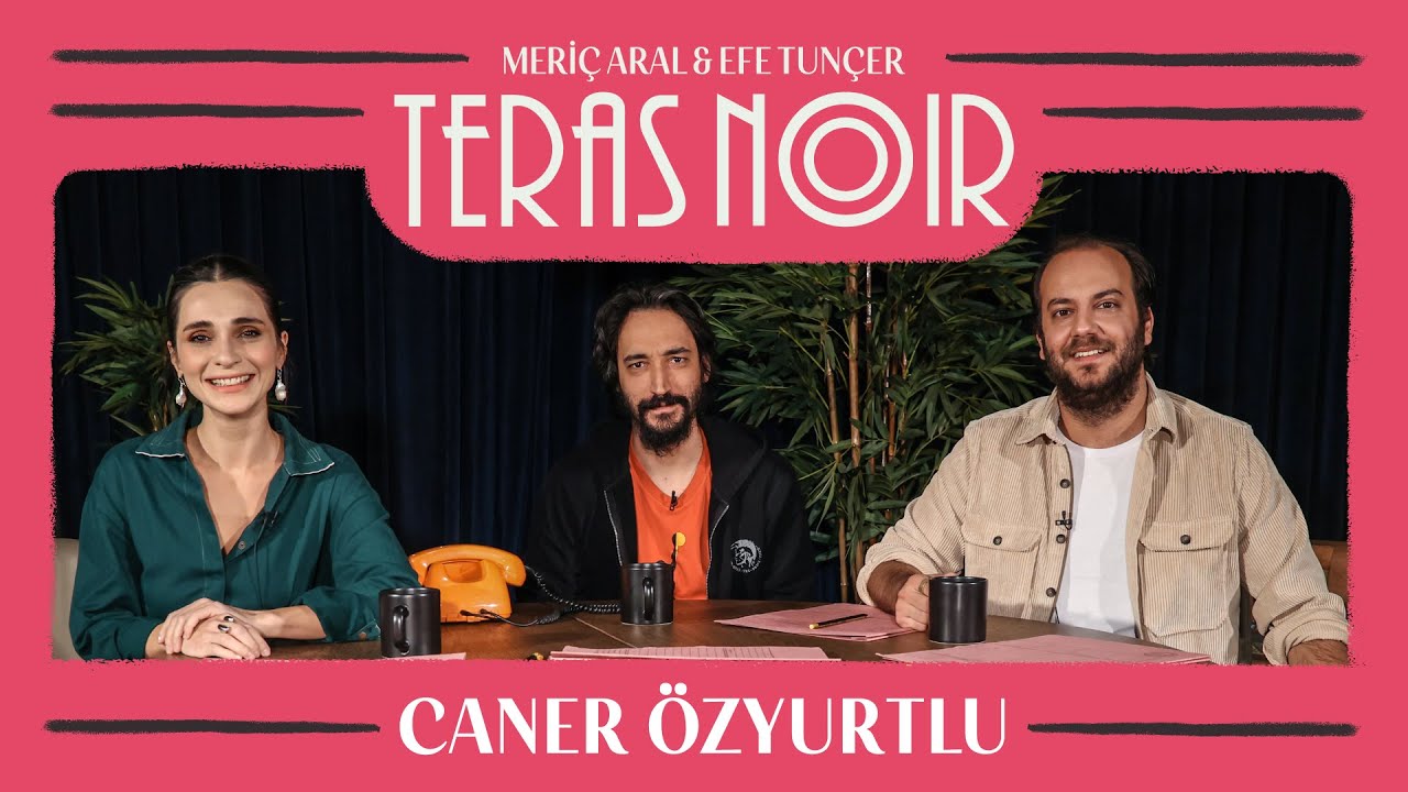 Teras Noir #6 Caner &Ouml;zyurtlu