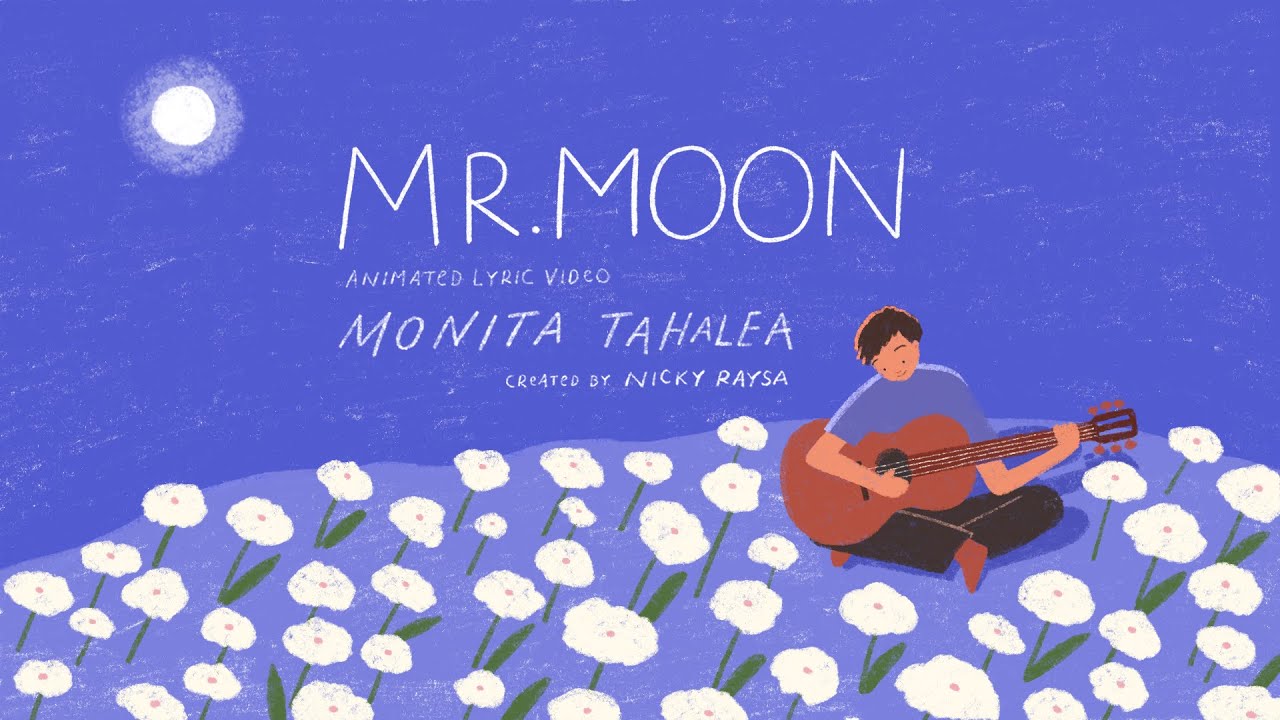Mr. Moon -- Monita Tahalea ( Animated Lyric Video by @nickyraysadetania )