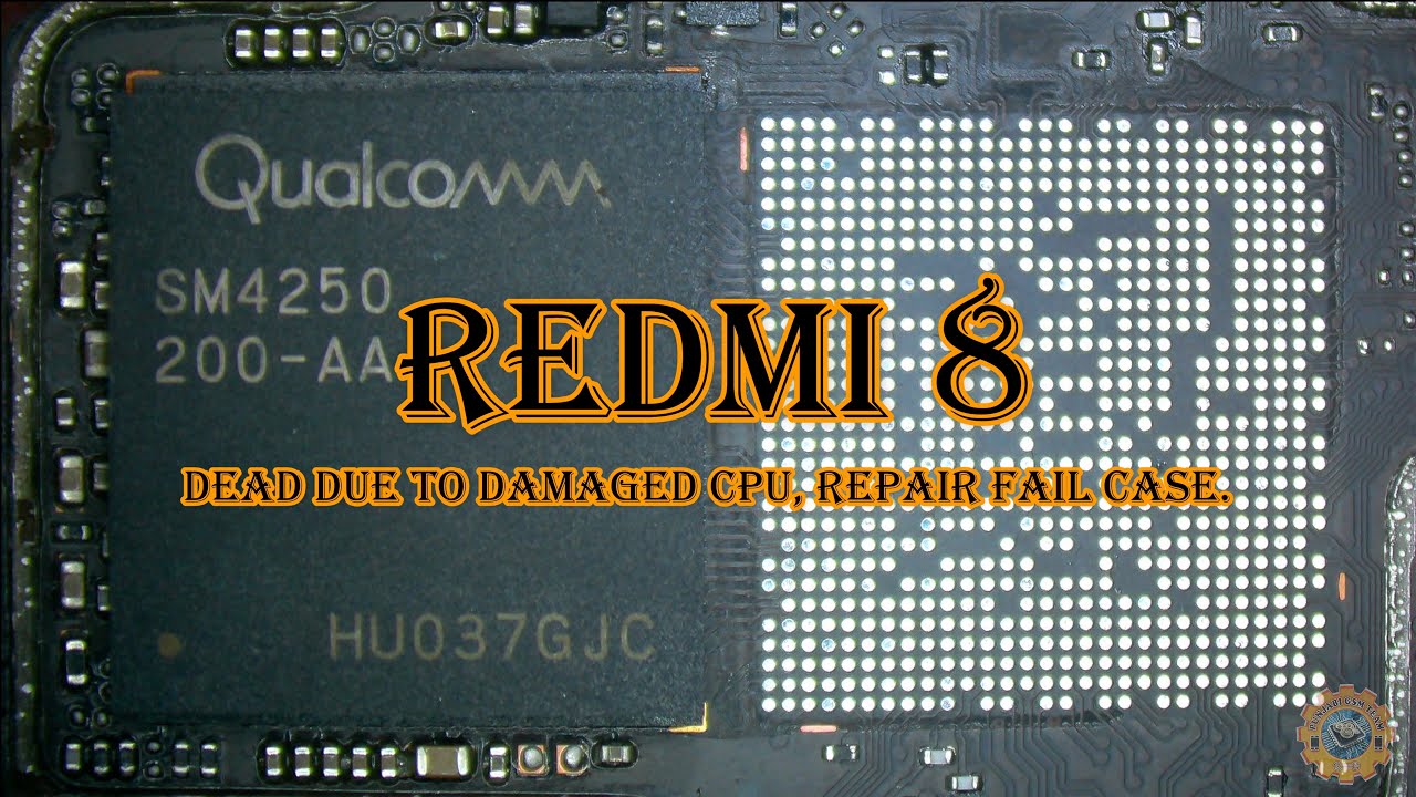 Case Study of Redmi 8 Dead Due to Damaged CPU.