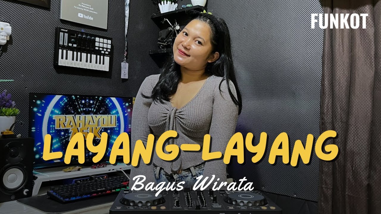 DJ LAYANG LAYANG - BAGUS WIRATA | DJ RAHAYOU ASIK