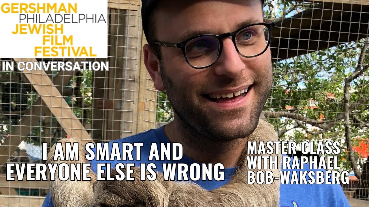 I AM SMART AND EVERYONE ELSE IS WRONG: Master Class with Raphael Bob-Waksberg