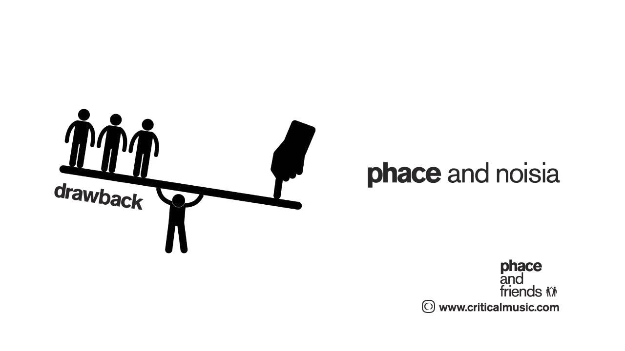 Phace & Noisia - Drawback