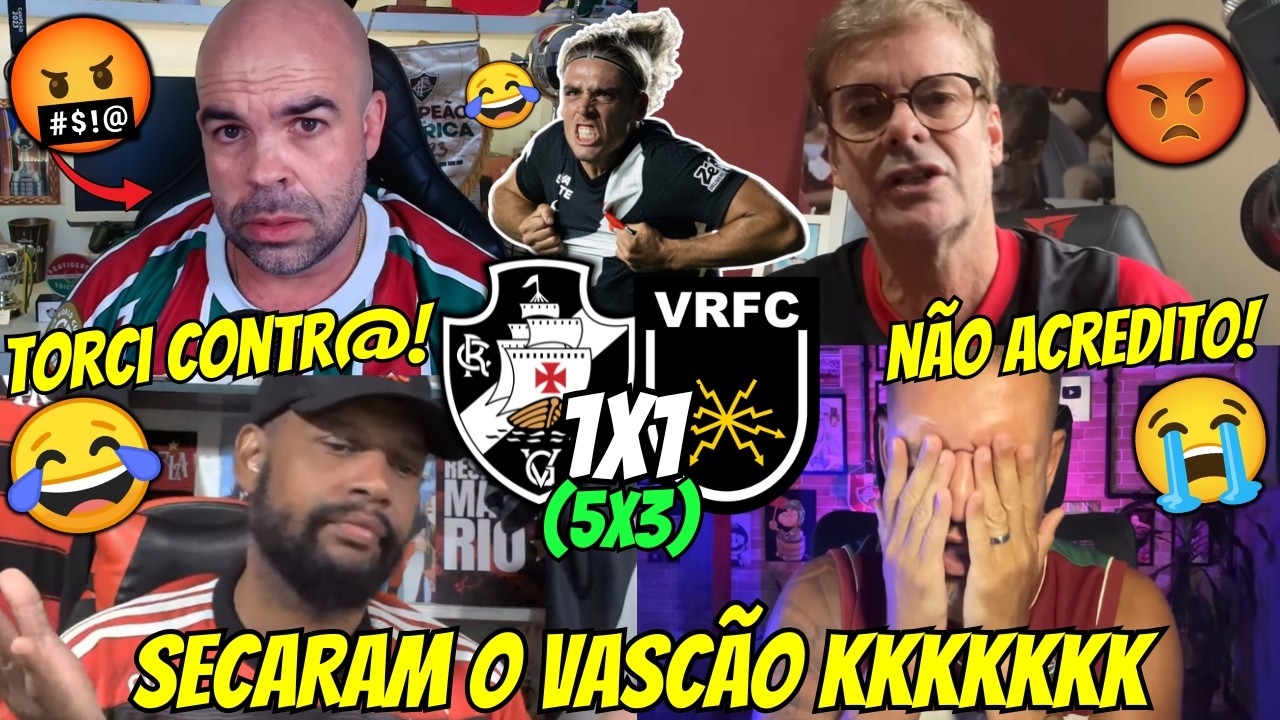 🤬REAÇÕES DOS TRICOLORES AO ENFRENTAR O VASCÃO | REACT VASCO 5 X 3 VOLTA REDONDA VAMOS RIR KK
