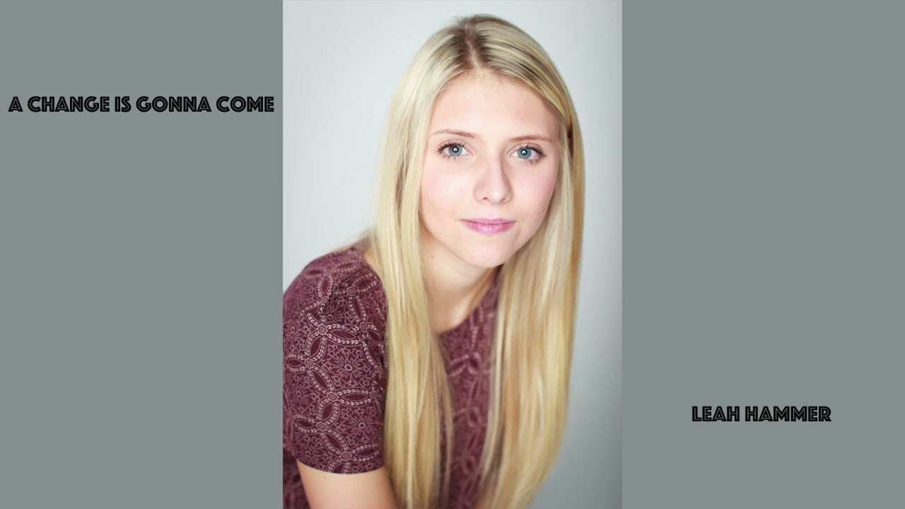 A Change Is Gonna Come - Leah Hammer