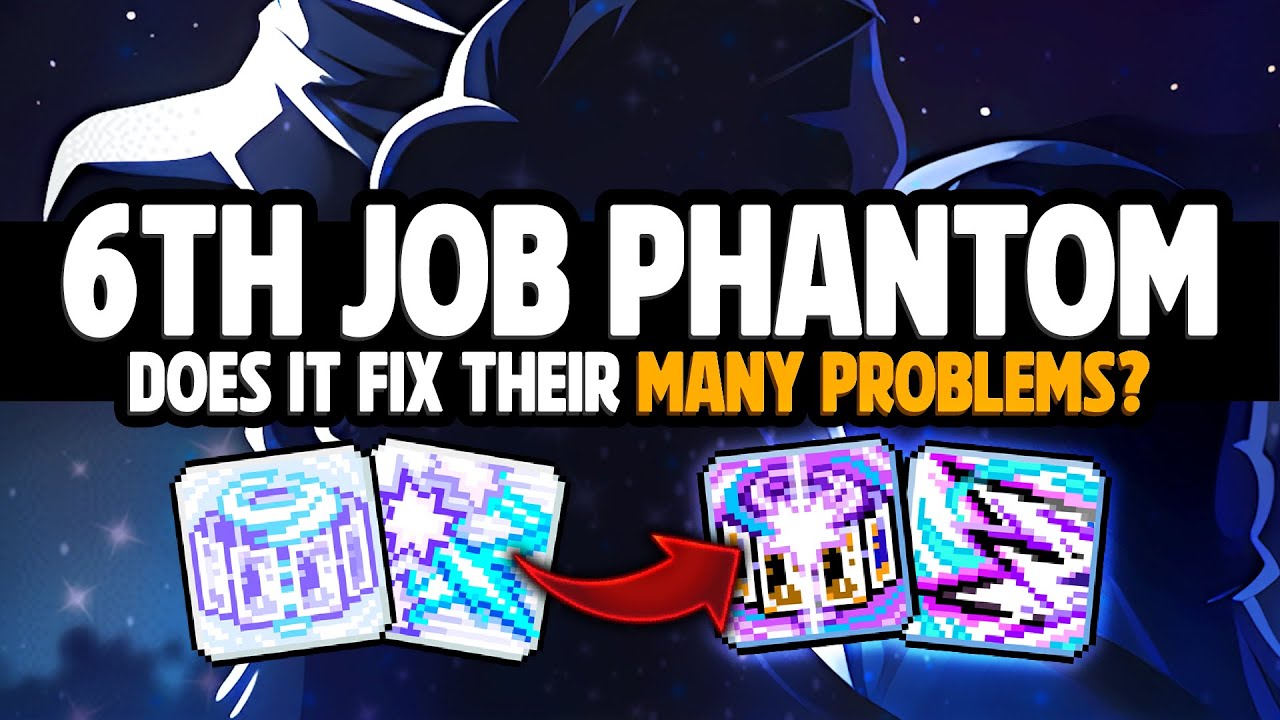 Phantom's 6th Job Turns Them Into a REAL Class...Mostly.
