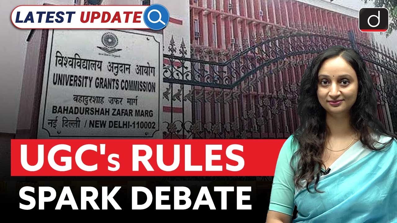 UGC&rsquo;s New Regulations | A Step Toward Equality or Division? | Latest Update | Drishti IAS English