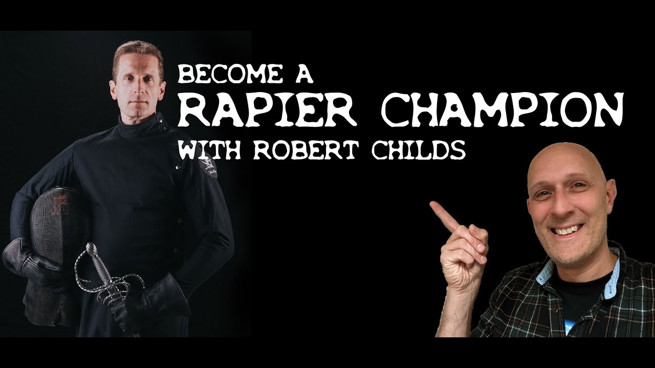 How to Fight with a Rapier: Revelations of Rapier interview with Robert Childs